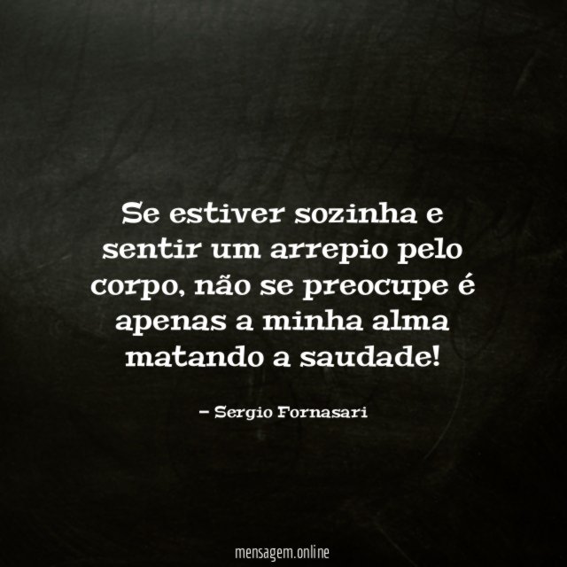 Se estiver sozinha e sentir um arrepio pelo corpo