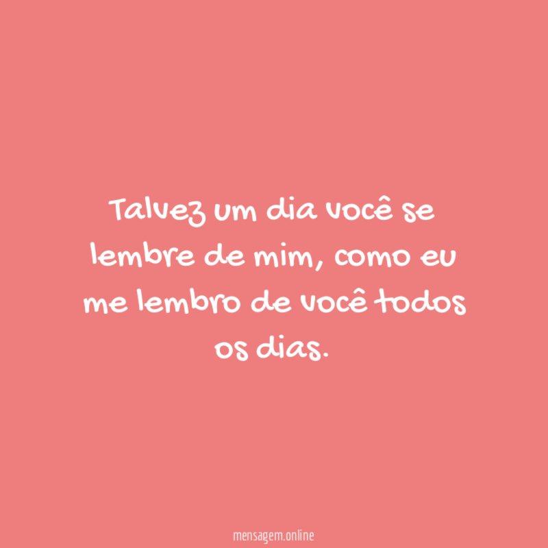 Talvez um dia você se lembre de mim