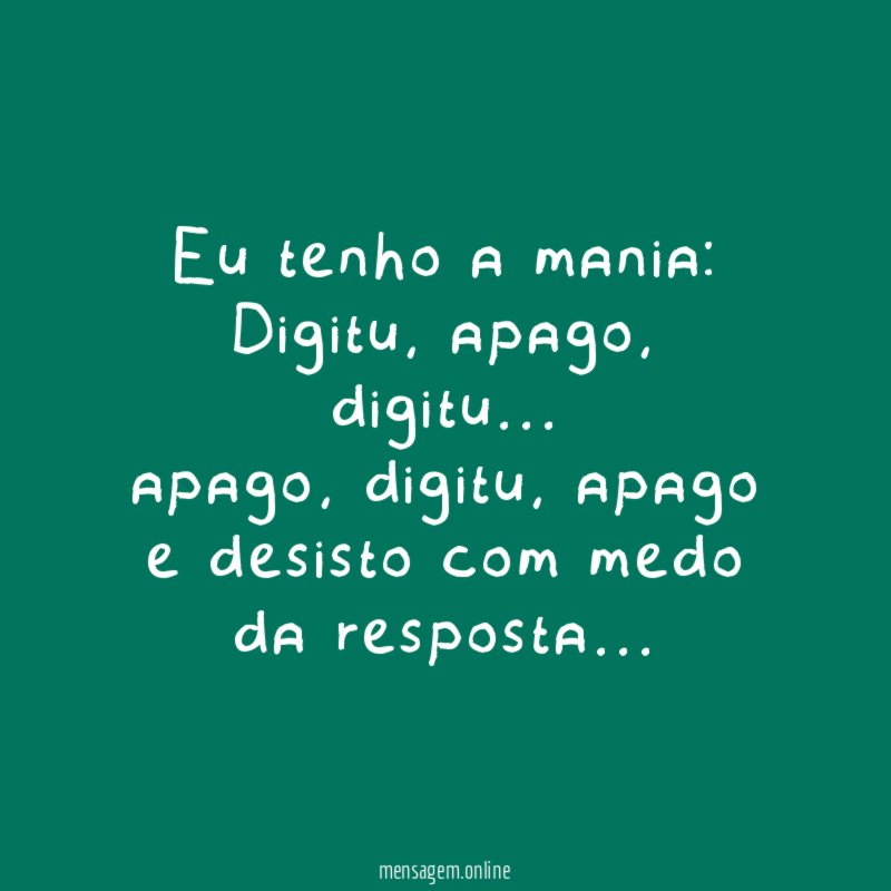 Eu tenho a mania