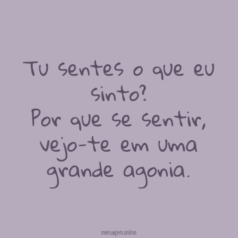 Tu sentes o que eu sinto