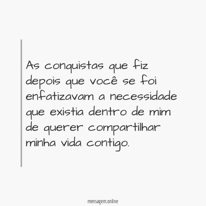 As conquistas que fiz depois que você se