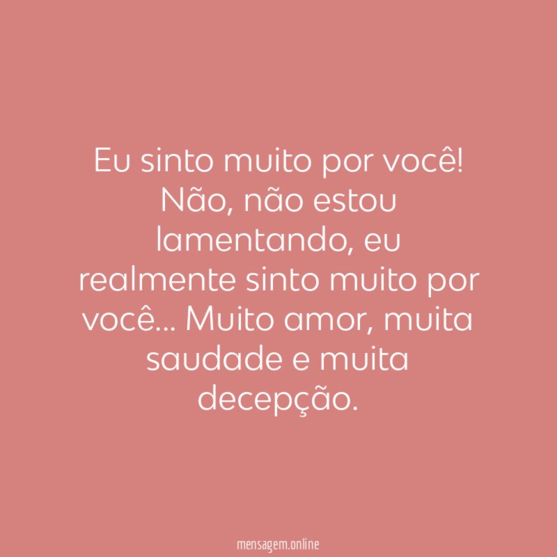 Eu sinto muito por você