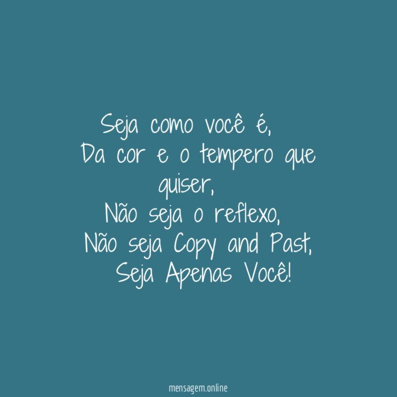 Seja como você é