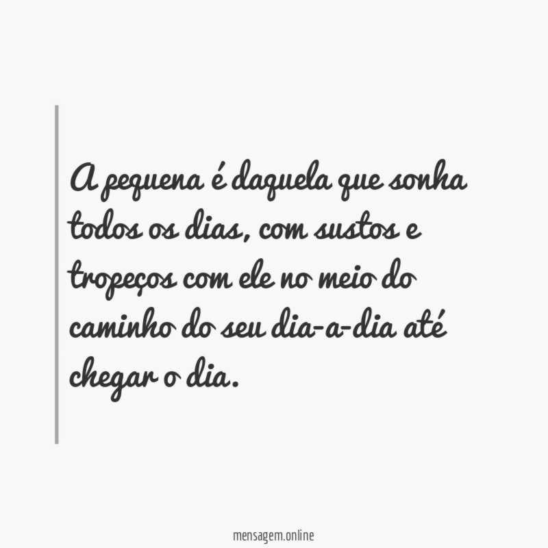 A pequena é daquela que sonha todos os dias