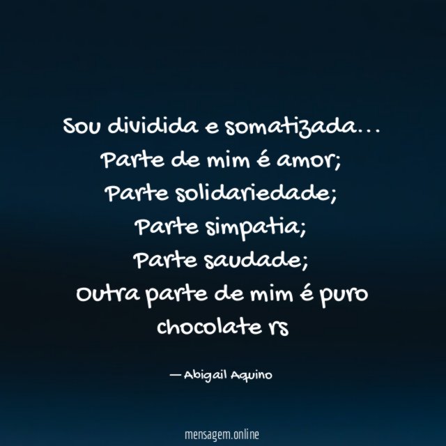 Sou dividida e somatizada