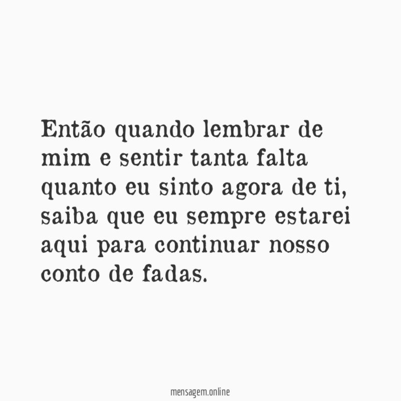 Então quando lembrar de mim e sentir tanta