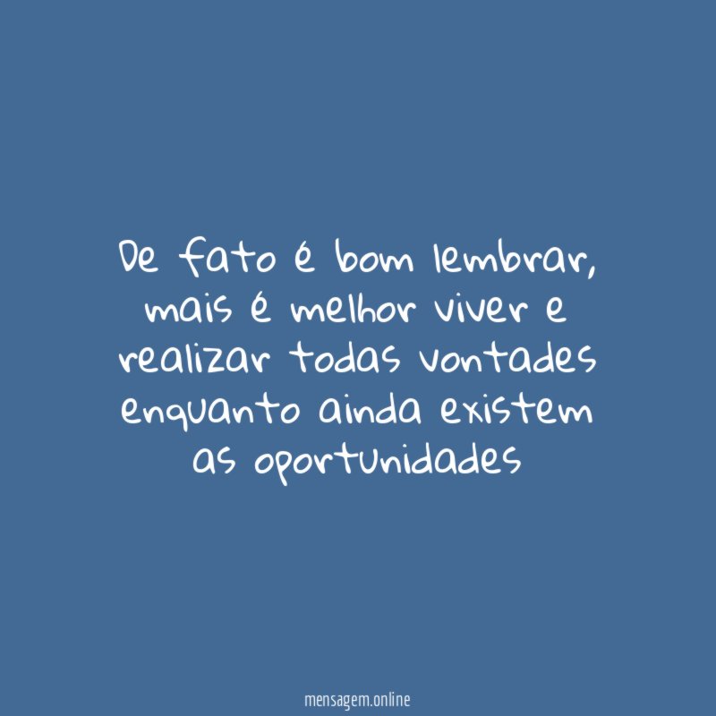 De fato é bom lembrar