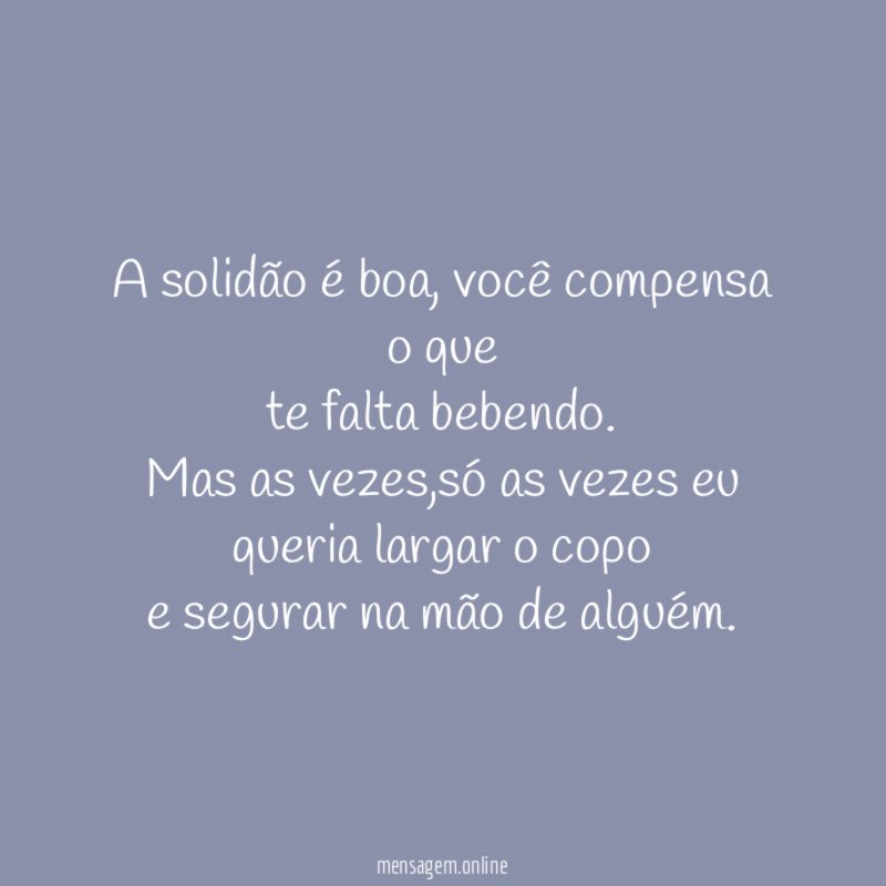 A solidão é boa