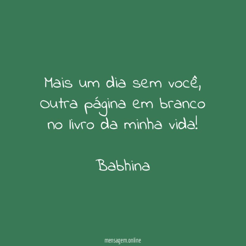 Mais um dia sem você,
Outra página em branco
no livro da minha vida!