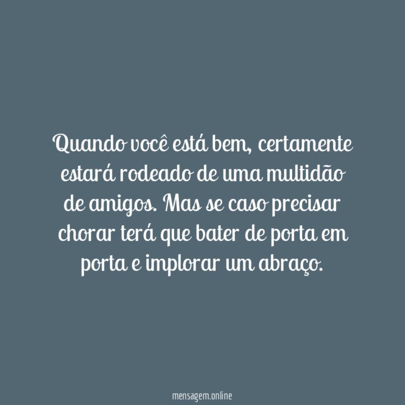 Quando você está bem