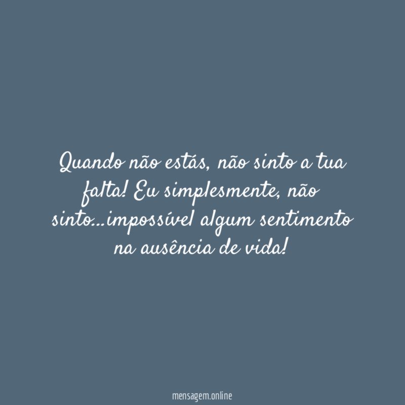 Quando não estás