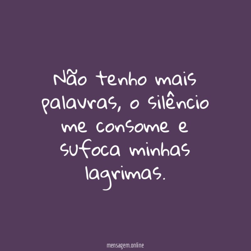 Não tenho mais palavras