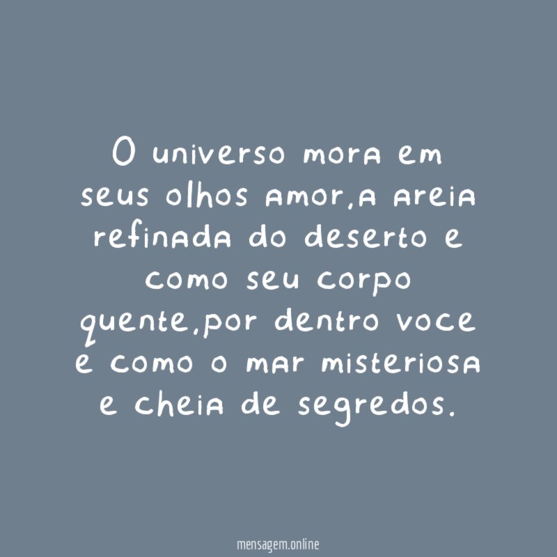 O universo mora em seus olhos amor