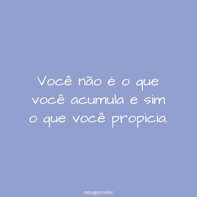 Você não é o que você acumula