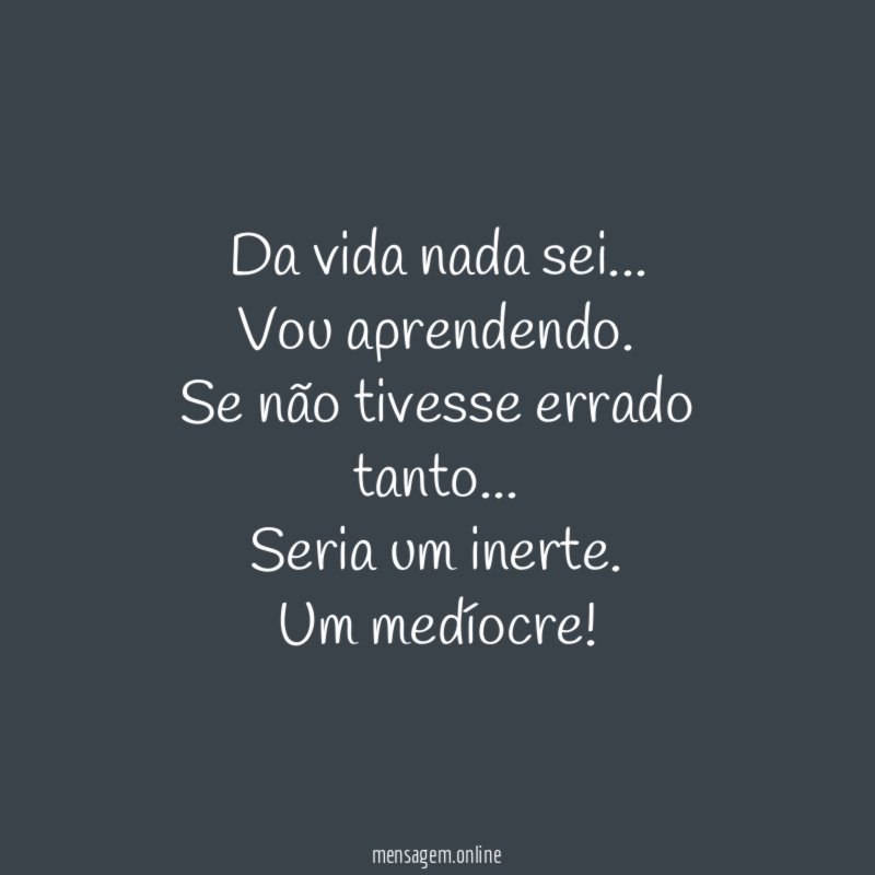 Da vida nada sei