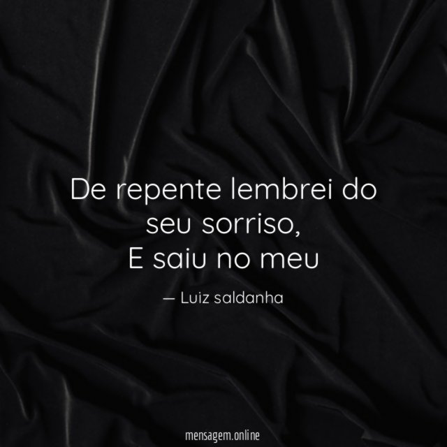 De repente lembrei do seu sorriso