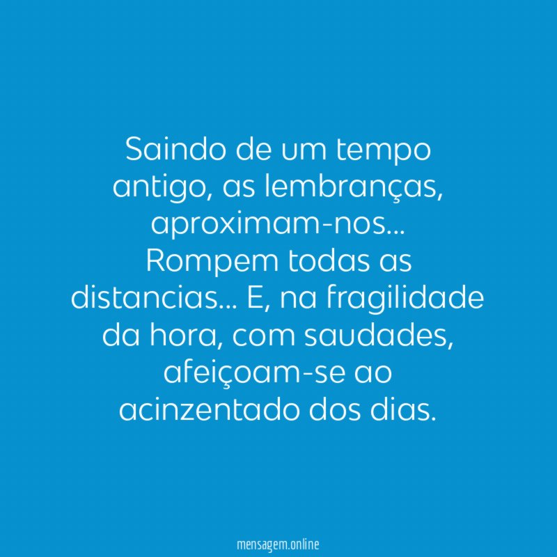 Saindo de um tempo antigo