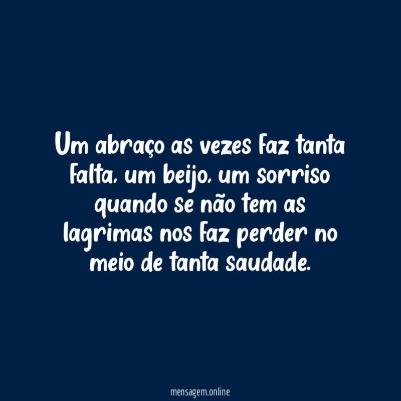 Um abraço as vezes faz tanta falta