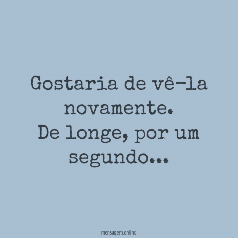 Gostaria de vê-la novamente