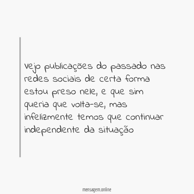 Vejo publicações do passado nas redes sociais de