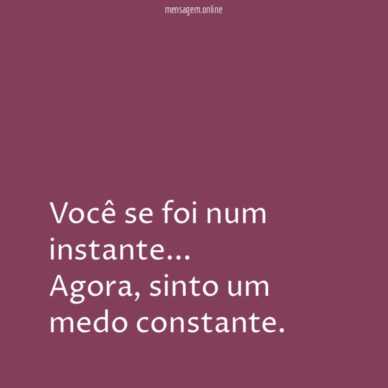 Você se foi num instante