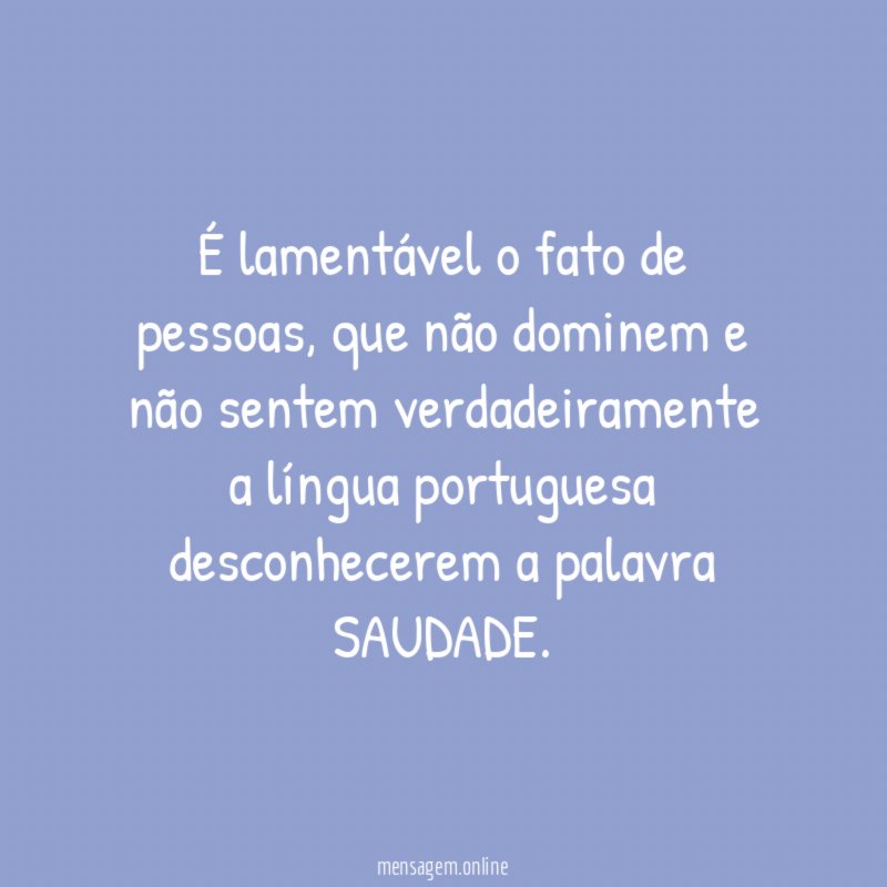 É lamentável o fato de pessoas