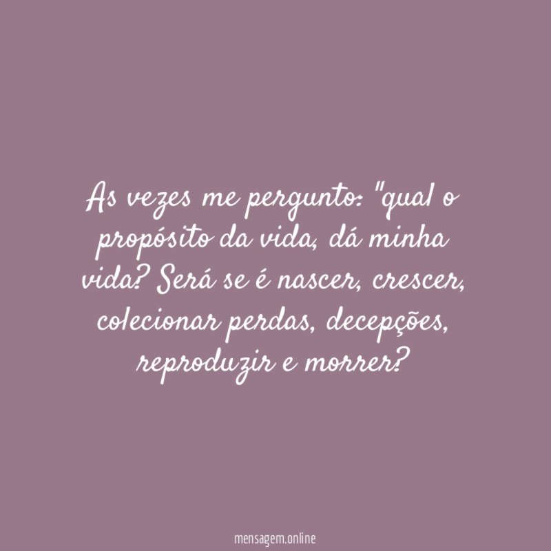 As vezes me pergunto