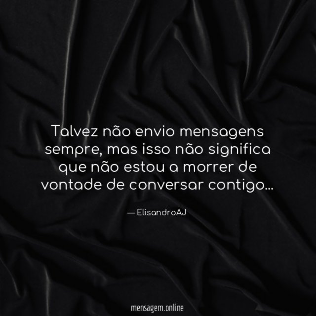 Talvez não envio mensagens sempre