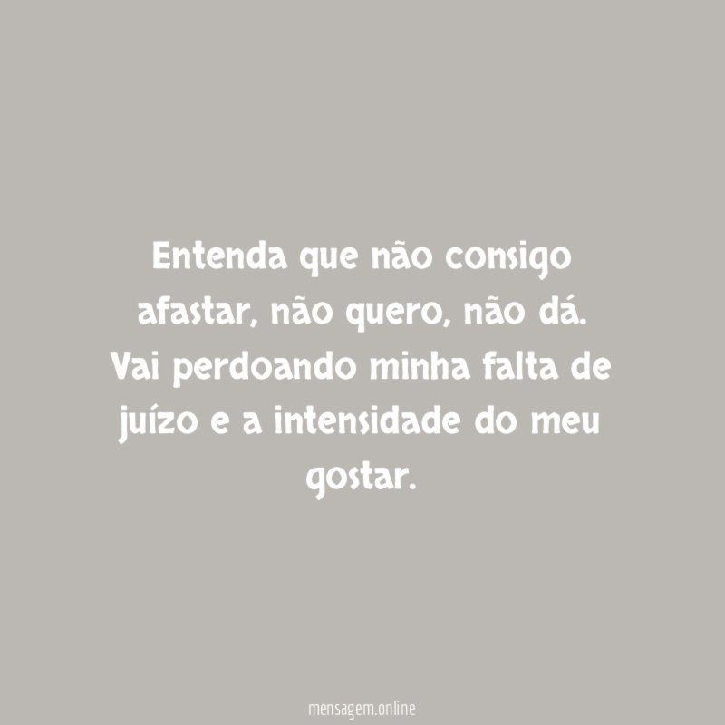 Entenda que não consigo afastar