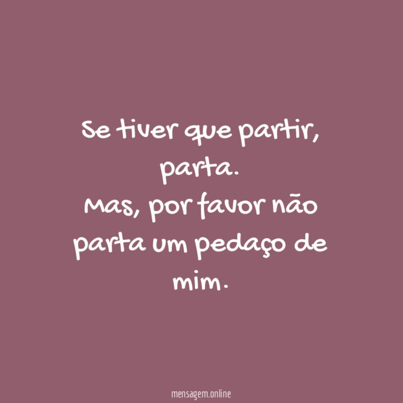 Se tiver que partir