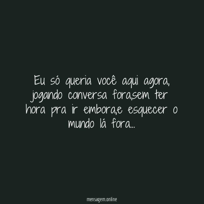 Eu só queria você aqui agora