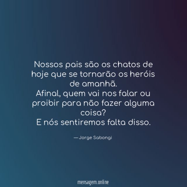 Nossos pais são os chatos de hoje que