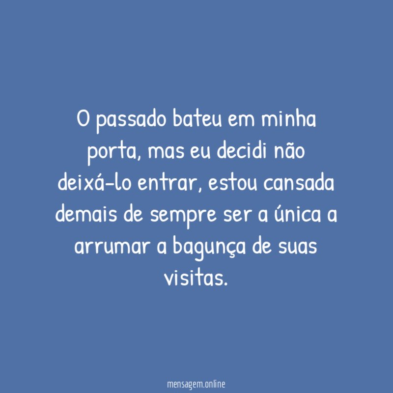 O passado bateu em minha porta