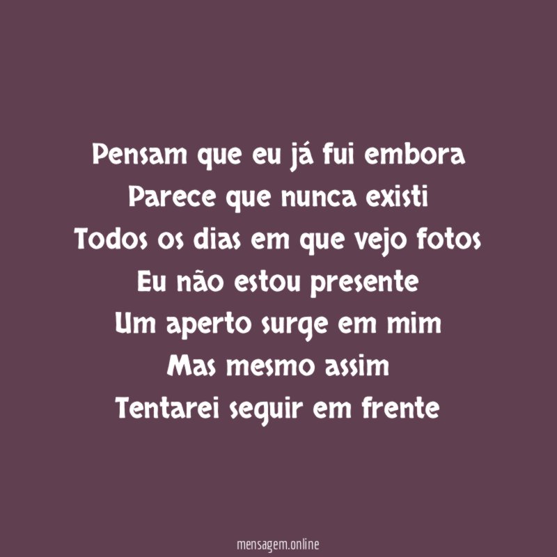 Pensam que eu já fui embora Parece que nunca