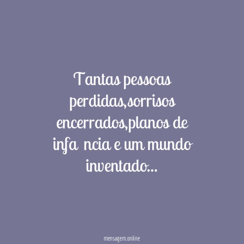 Tantas pessoas perdidas