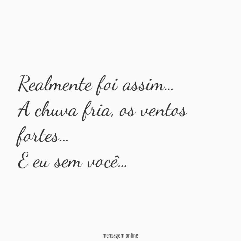 Realmente foi assim