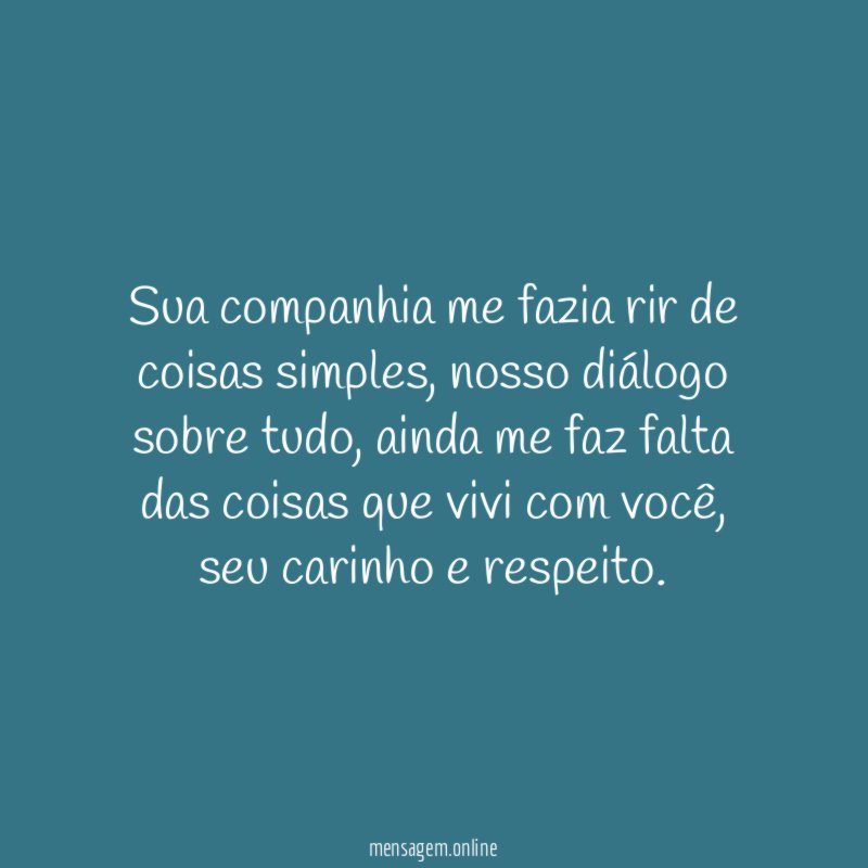 Sua companhia me fazia rir de coisas simples
