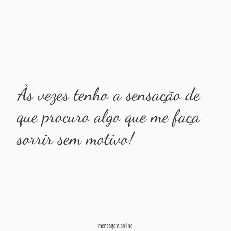 Às vezes tenho a sensação de que procuro