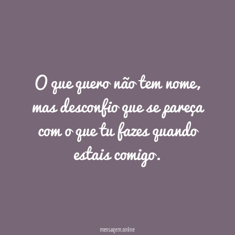 O que quero não tem nome