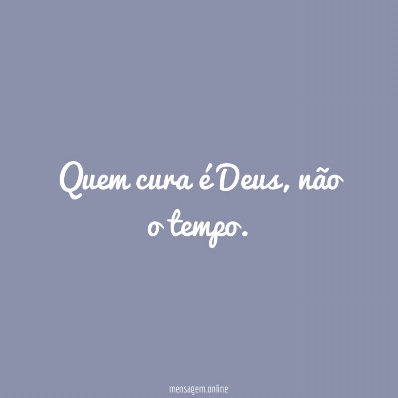 Quem cura é Deus