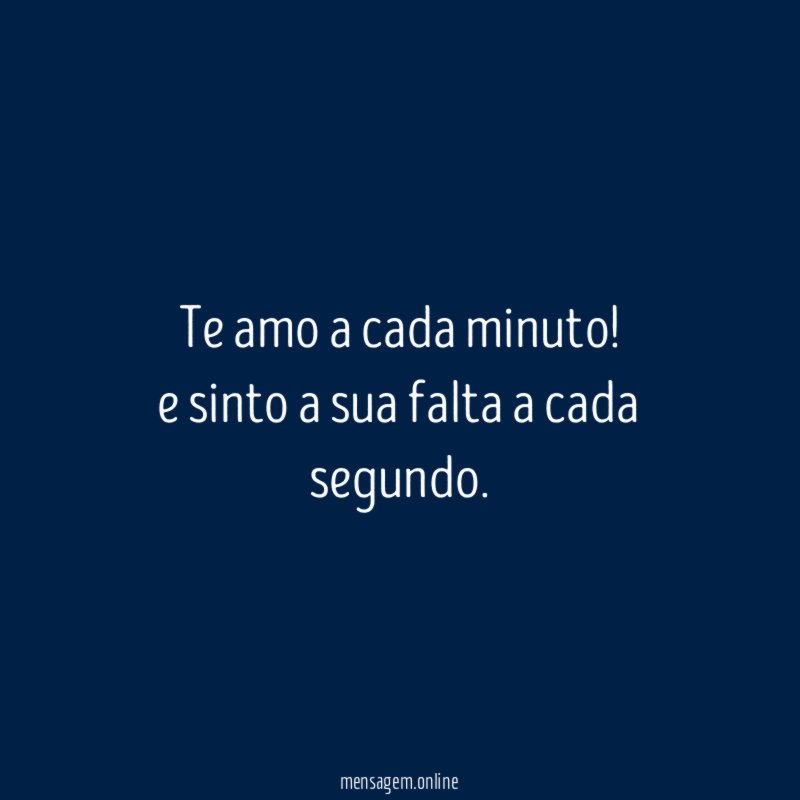 Te amo a cada minuto