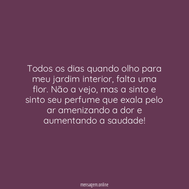Todos os dias quando olho para meu jardim interior