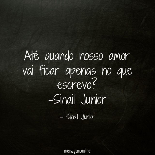 Até quando nosso amor vai ficar apenas no que escrevo