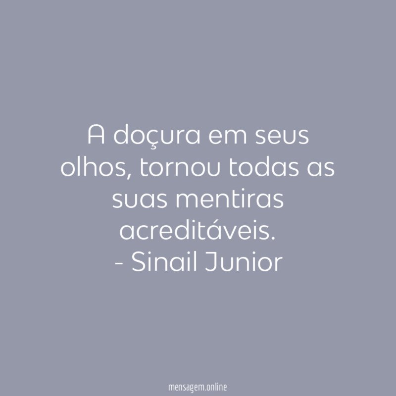 A doçura em seus olhos