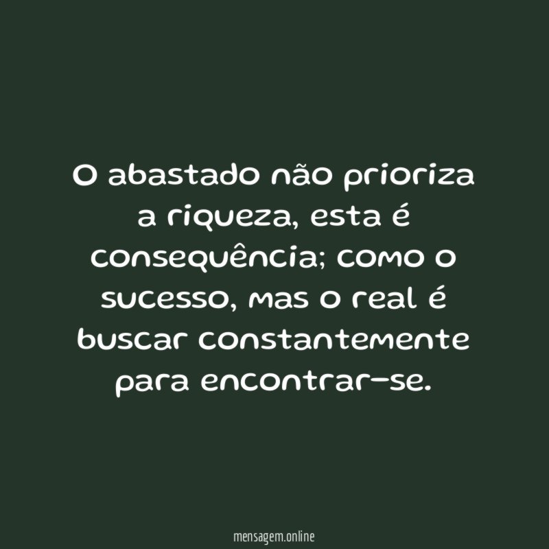 O abastado não prioriza a riqueza