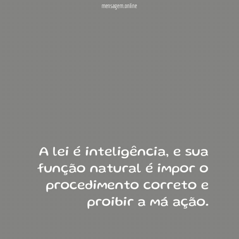 A lei é inteligência