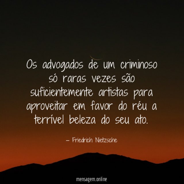 Os advogados de um criminoso só raras vezes