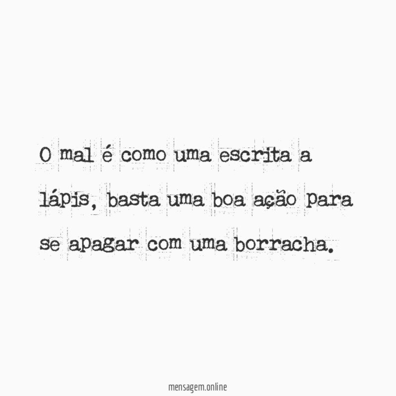 O mal é como uma escrita a lápis