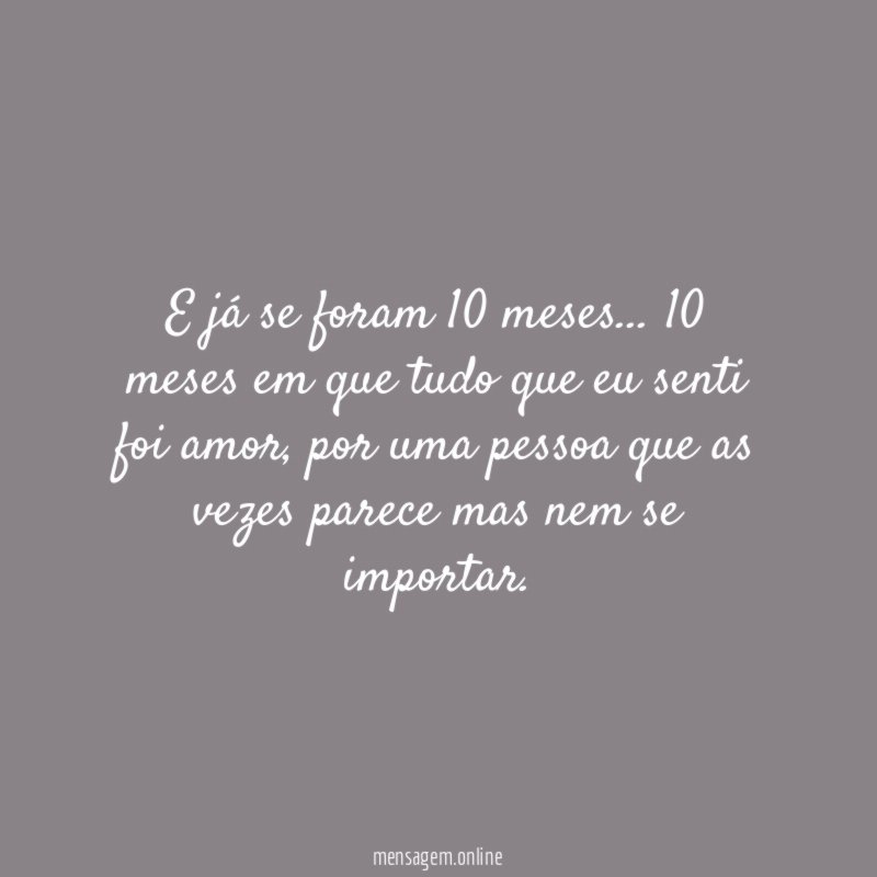 E já se foram 10 meses