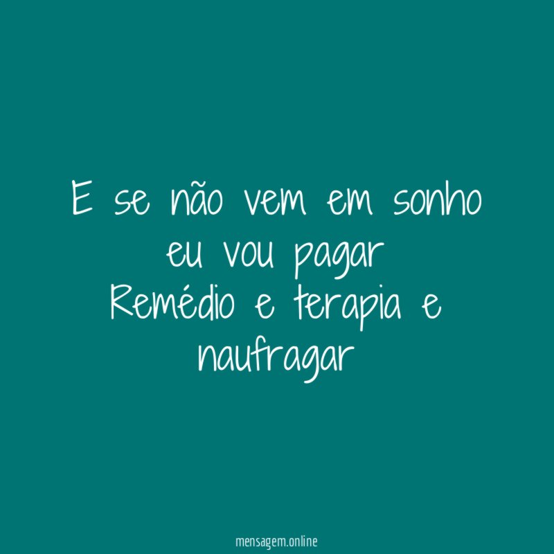 E se não vem em sonho eu vou